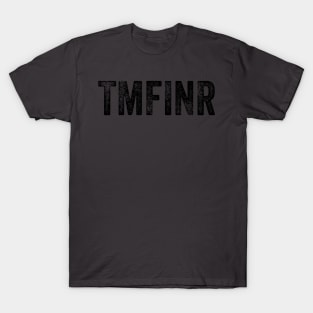 TMFINR Shirt, That person is not real meme plane lady, antisocial introvert shirt, introvert gift, unisex funny shirt gift T-Shirt